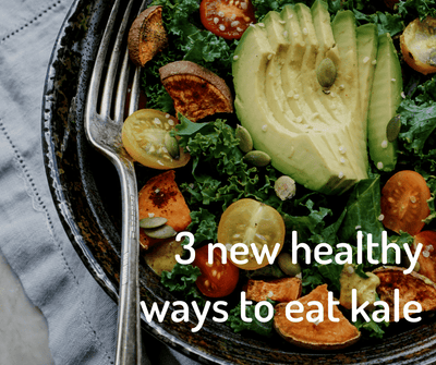 3 new healthy ways to eat kale