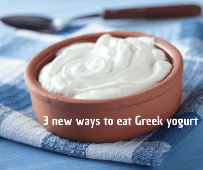 3 new ways to eat Greek yogurt