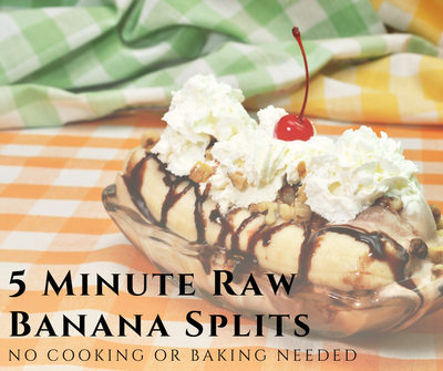 5 Minute Raw Banana Splits | No cooking or baking needed