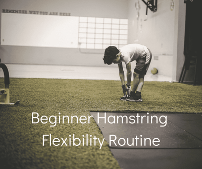 Beginner Hamstring Flexibility Routine