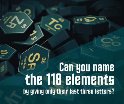 Can you name the 118 elements by giving only their last three letters?