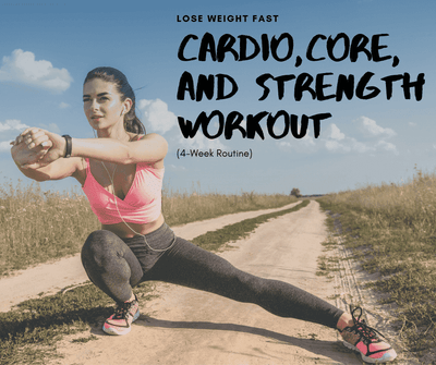 Lose Weight FAST - Cardio, Core, and Strength Workout (4-Week Routine)