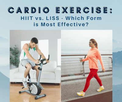 Cardio Exercise: HIIT vs. LISS - Which Form is Most Effective?