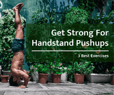 Get Strong For Handstand Pushups | 3 Best Exercises