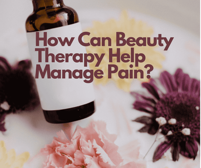 How Can Beauty Therapy Help Manage Pain?