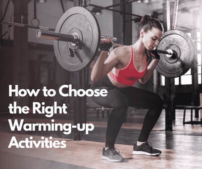 How to Choose the Right Warming-up Activities