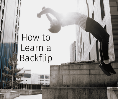 How to Learn a Backflip (Without BREAKING Your NECK!)