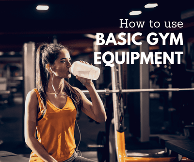 How to use Basic Gym Equipment