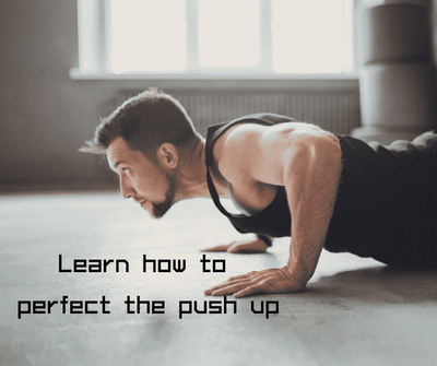 Learn how to perfect the push up