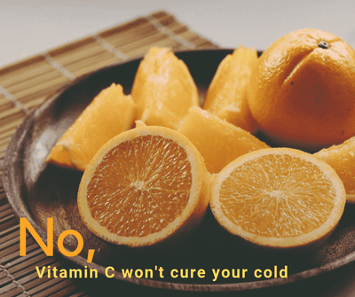 No, Vitamin C won't cure your cold