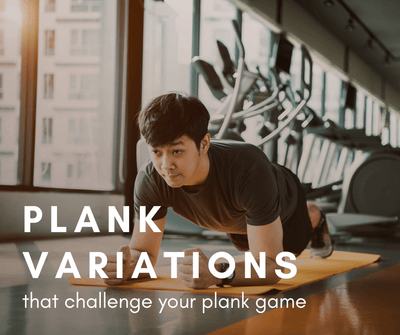 Plank variations that challenge your plank game