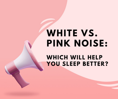 White vs. Pink Noise: Which Will Help You Sleep Better?