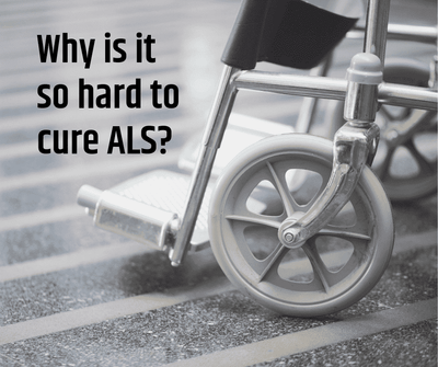 Why is it so hard to cure ALS?