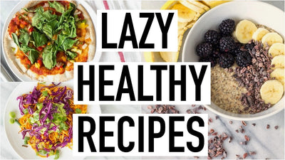 Healthy Recipes for Lazy People