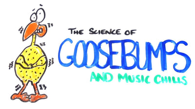 Why do we Get Goosebumps?