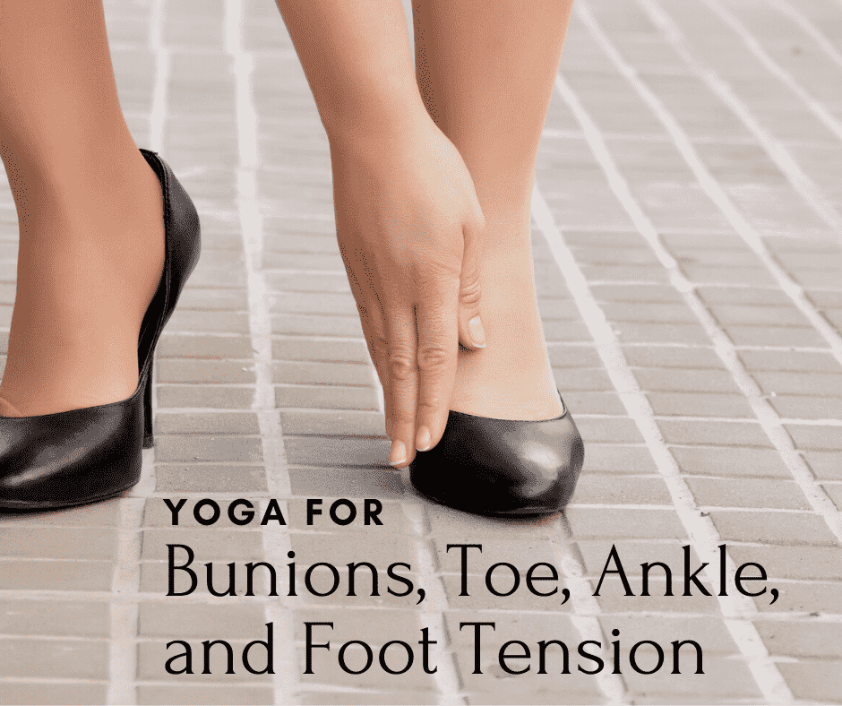 Yoga for Bunions, Toe, Ankle, and Foot Tension - Thumper ...